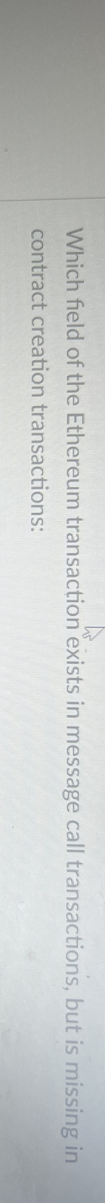 Which field of the Ethereum transaction exists in