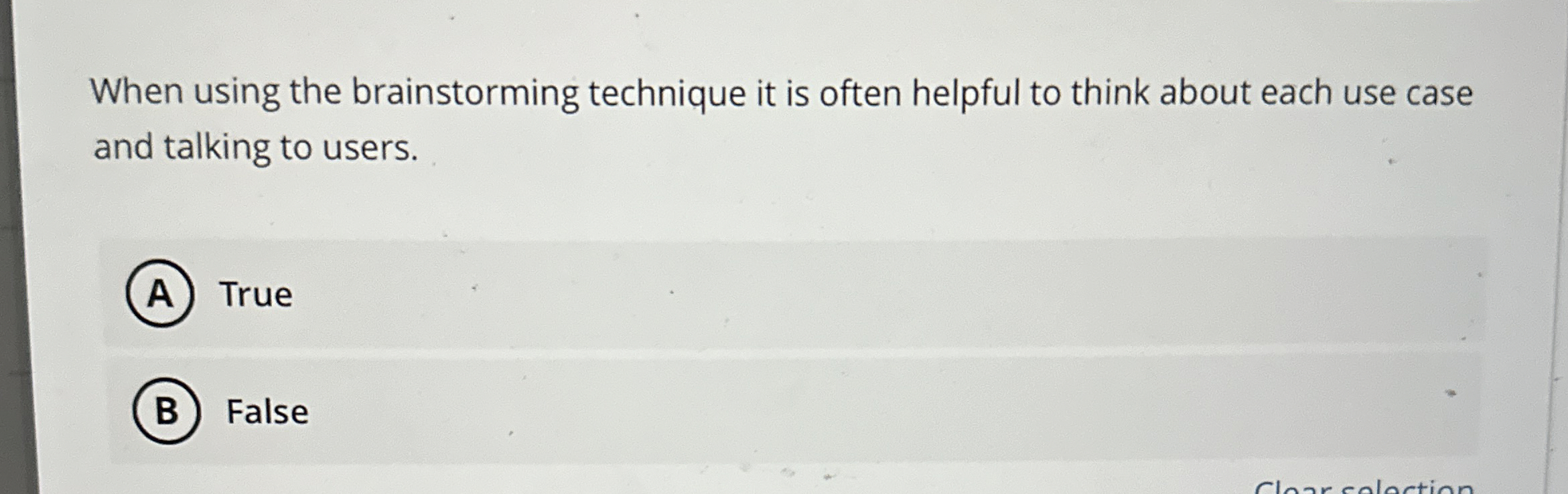 When using the brainstorming technique it is