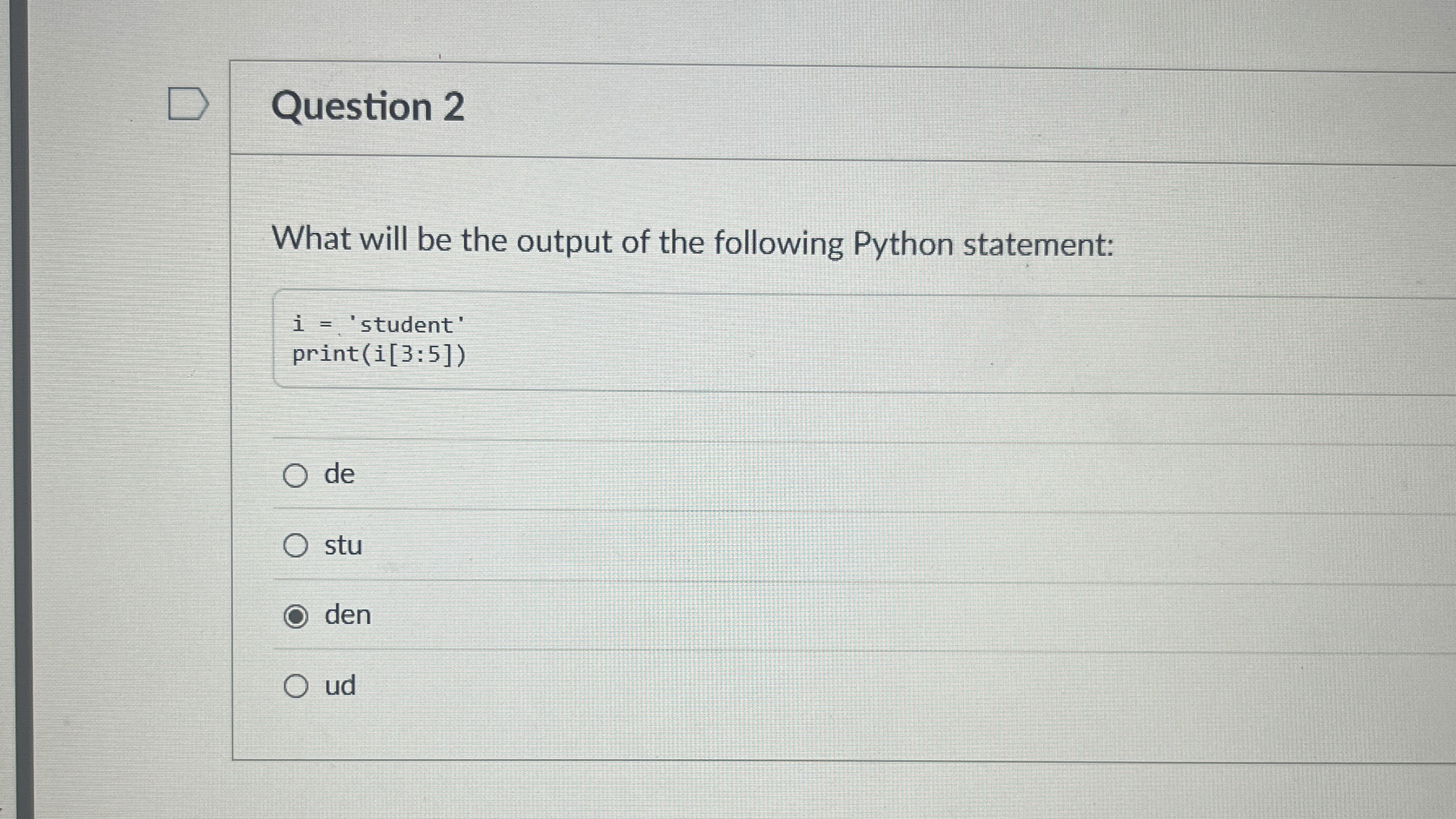 Question 2 What will be the output of the