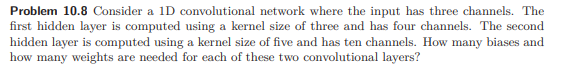 Problem 1 0 . 8 Consider a 1 D convolutional
