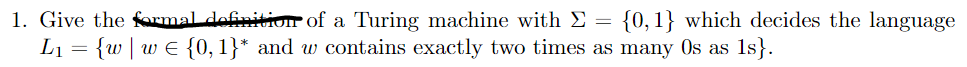 Create a Turing machine with Sigma = { 0 , 1 }