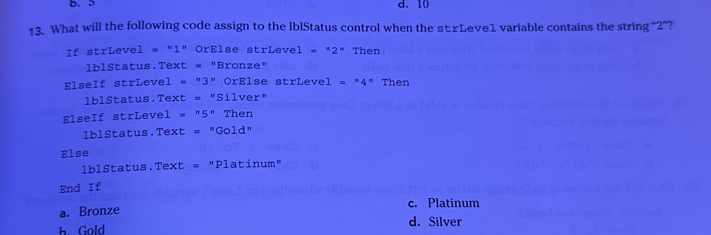 What will the following code assign to the