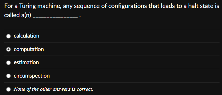 For a Turing machine, any sequence of