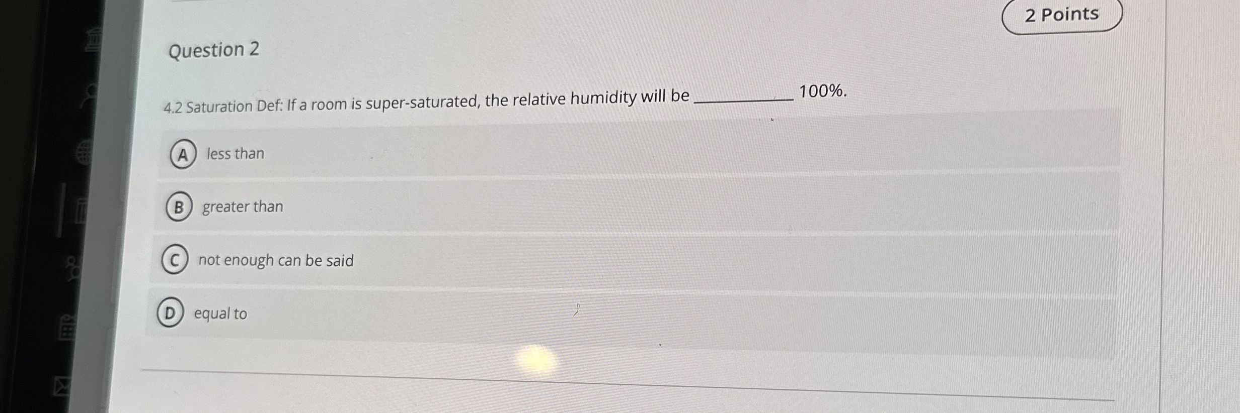 Question 2 4 . 2 Saturation Def: If a room is