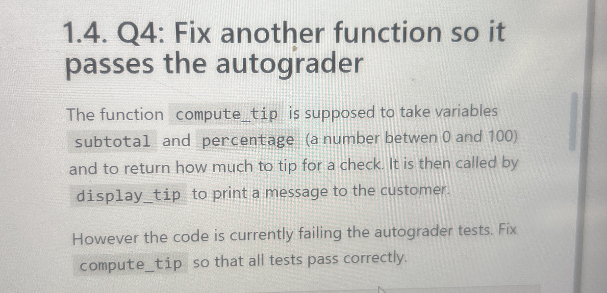 1 . 4 . Q 4 : Fix another function so it passes