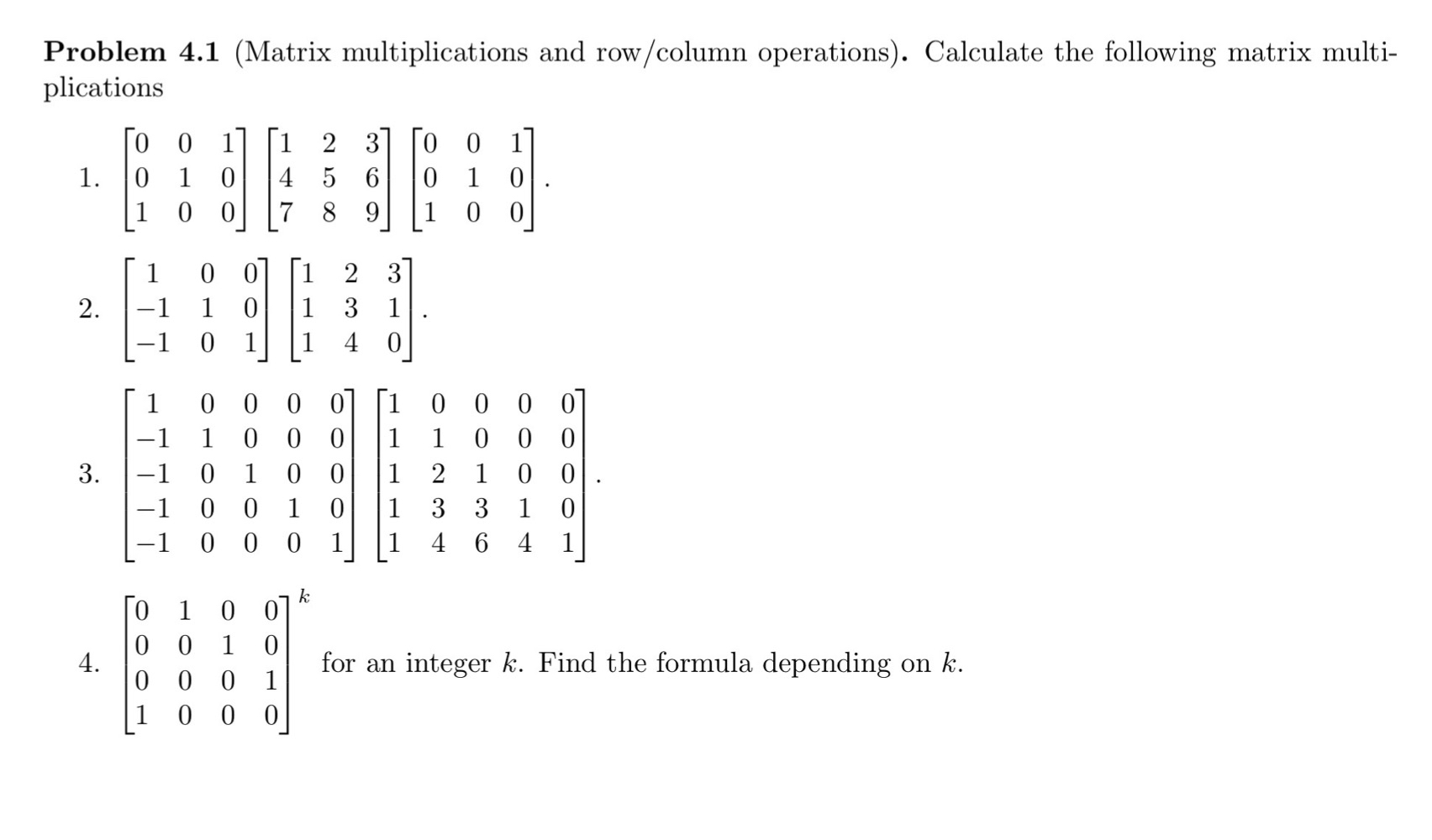 Problem 4 . 1 ( Matrix multiplications and row /