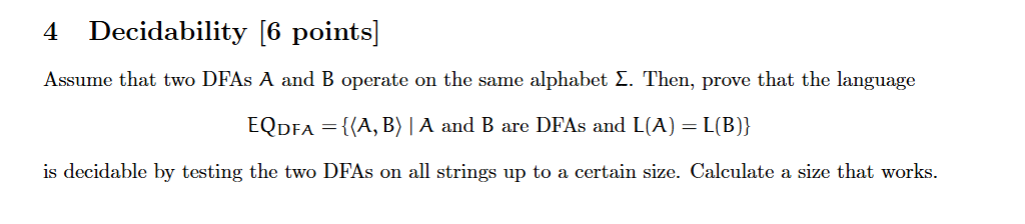 Assume that two DFAs A and B operate on the same