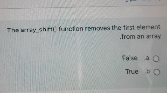 The array _ shift ( ) function removes the first