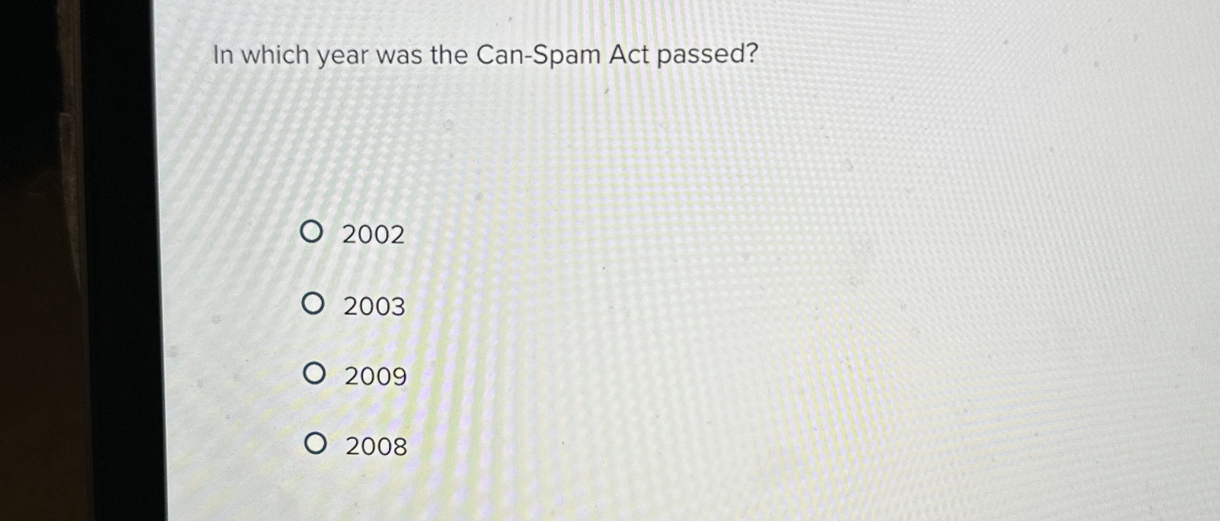 In which year was the Can - Spam Act passed? 2 0