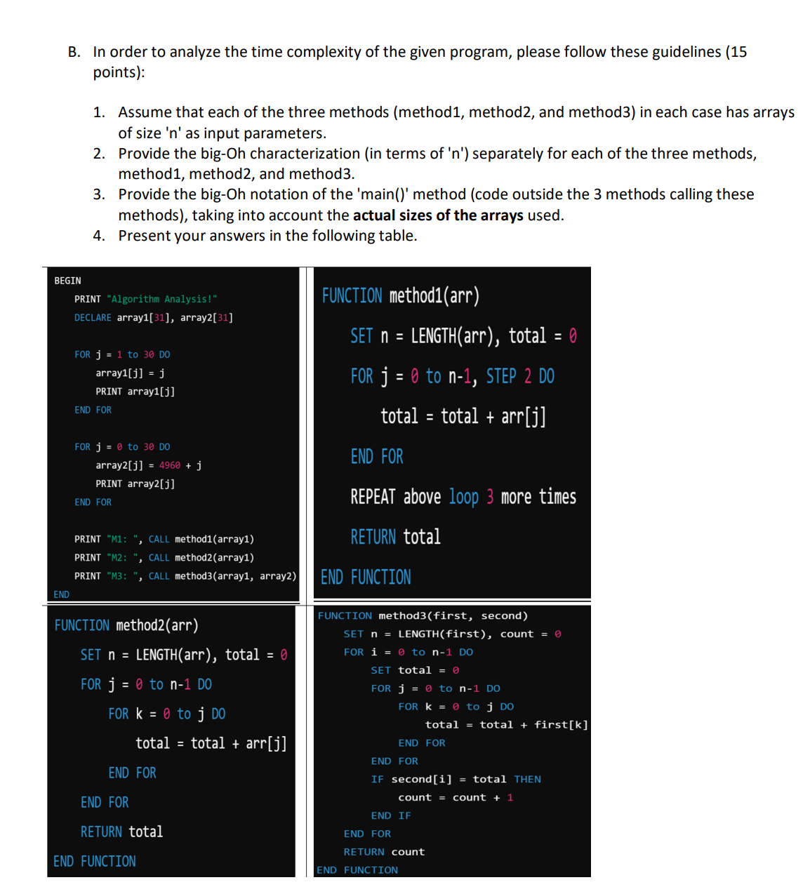 B . In order to analyze the time complexity of