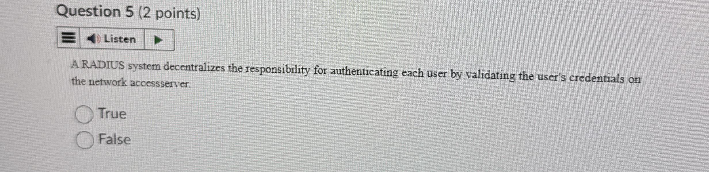 Question 5 ( 2 points ) A RADIUS system