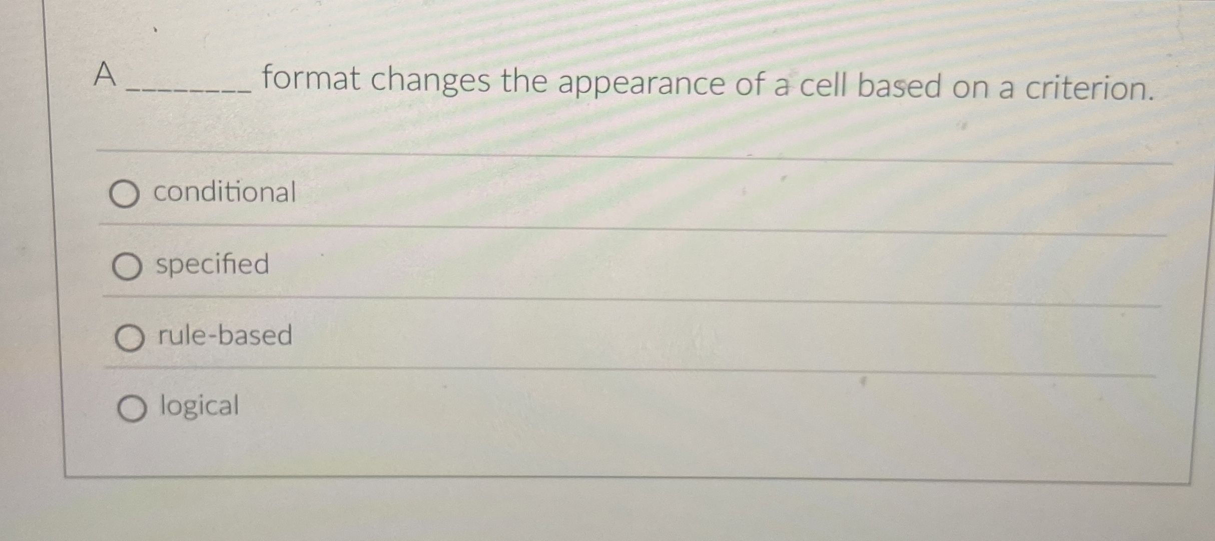 A format changes the appearance of a cell based