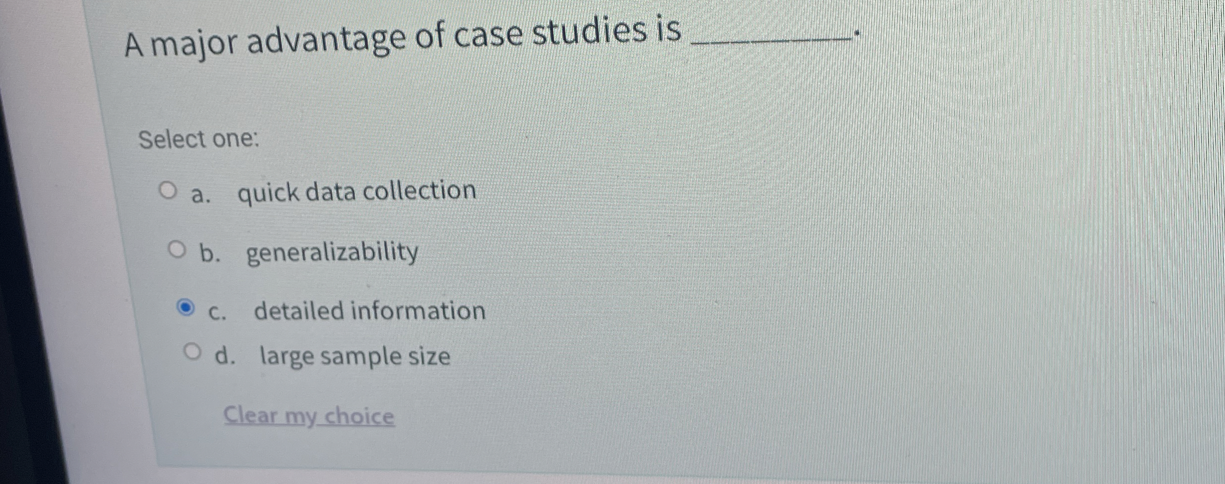 A major advantage of case studies is q , Select