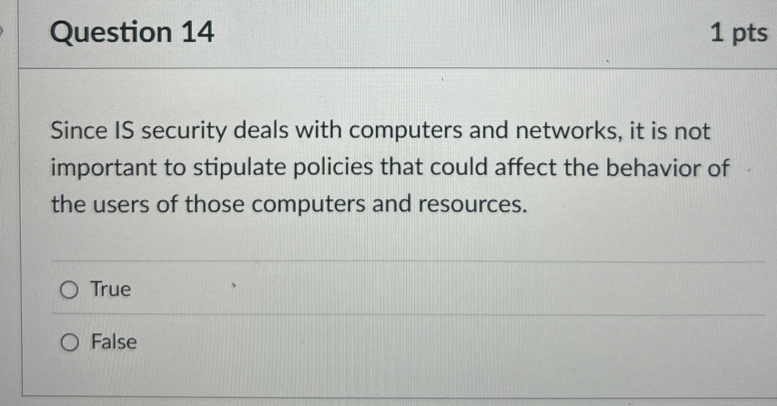 Question 1 4 Since IS security deals with