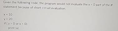 Given the following code, the program would not