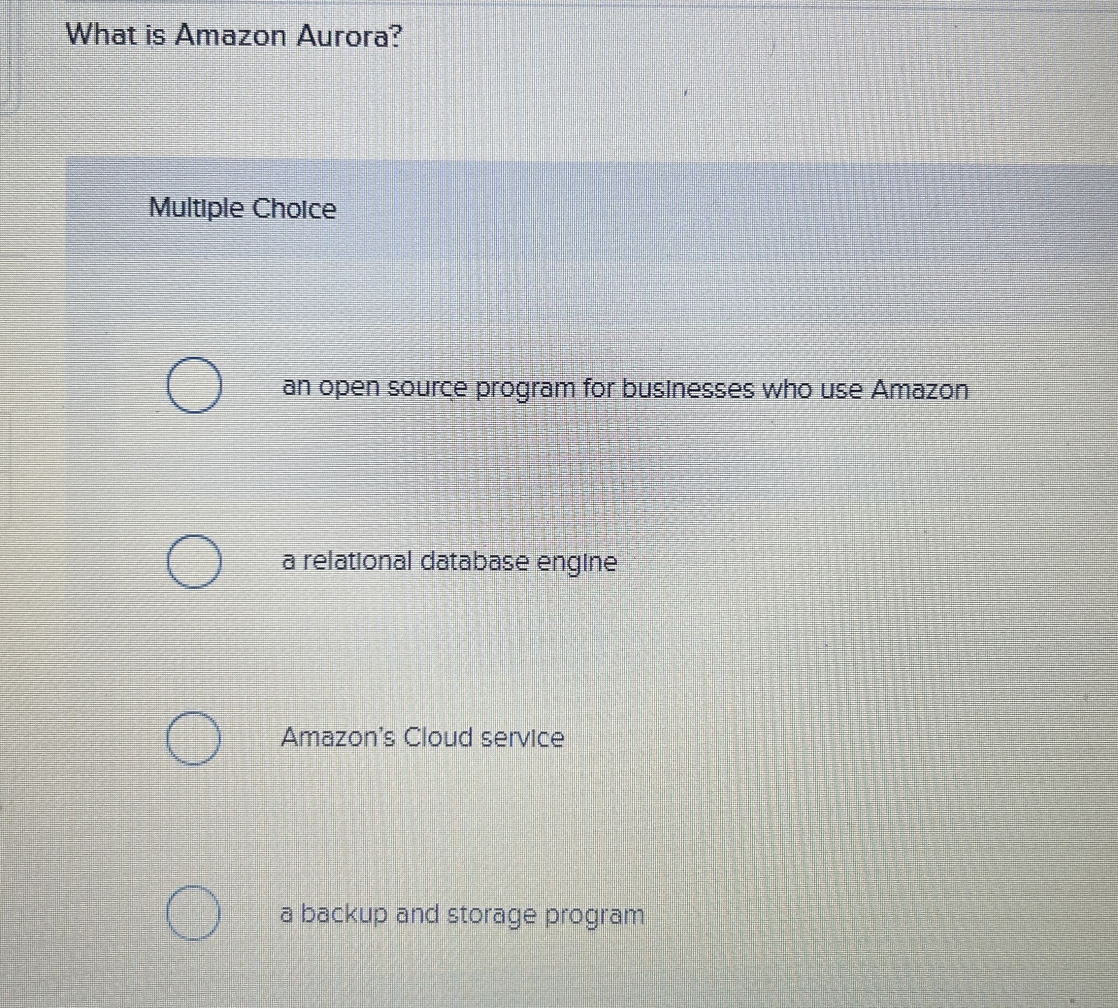 What is Amazon Aurora? Multiple Cholce an open
