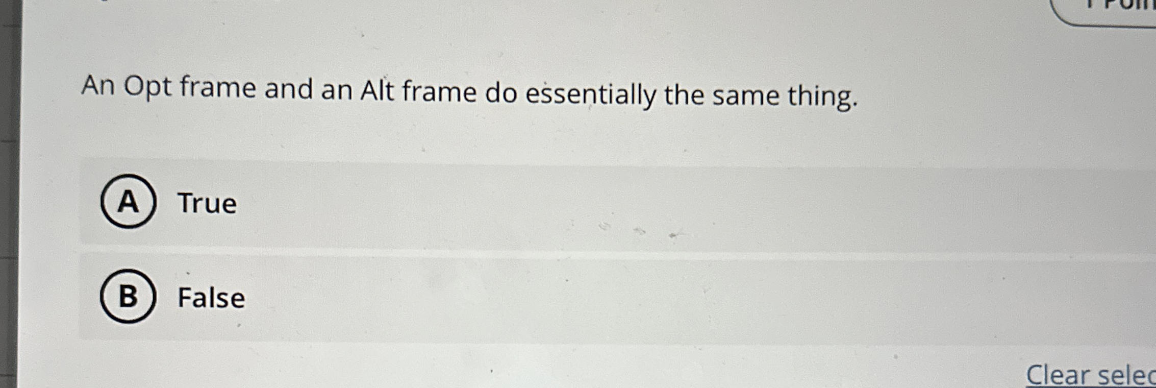 An Opt frame and an Alt frame do essentially the