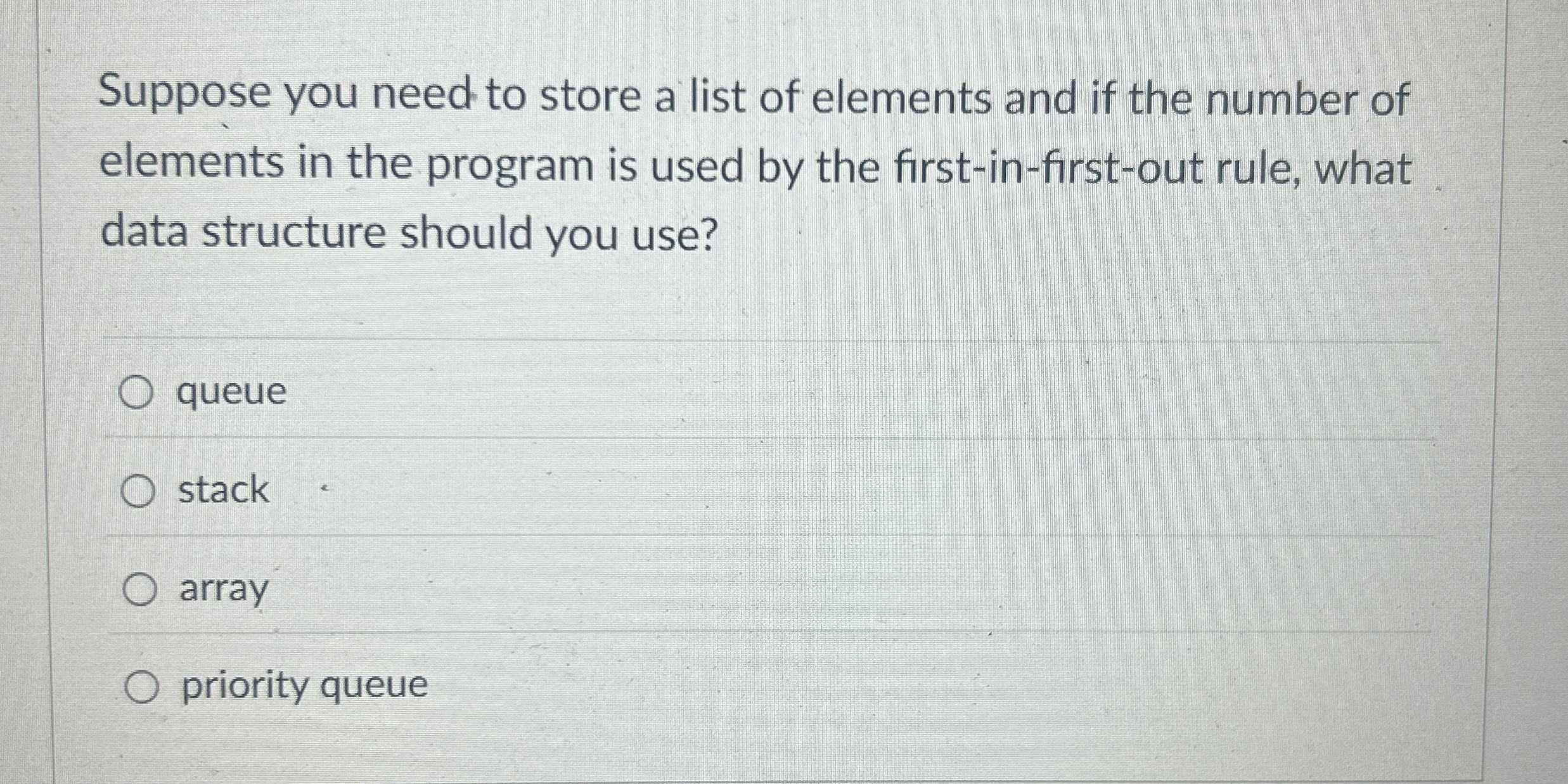 Suppose you need to store a list of elements and