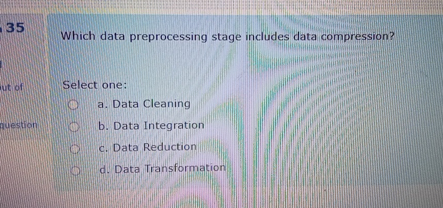 3 5 Which data preprocessing stage includes data