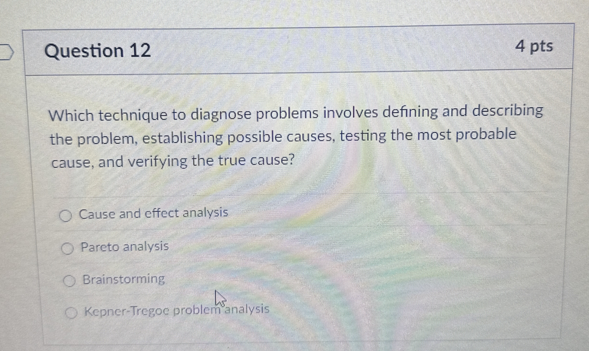 Question 1 2 Which technique to diagnose problems