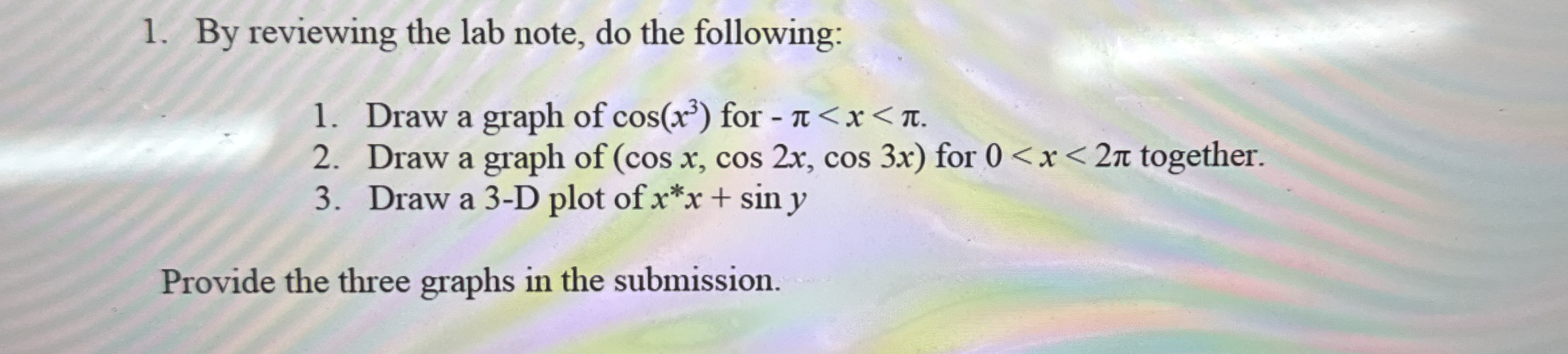 By reviewing the lab note, do the following: Draw