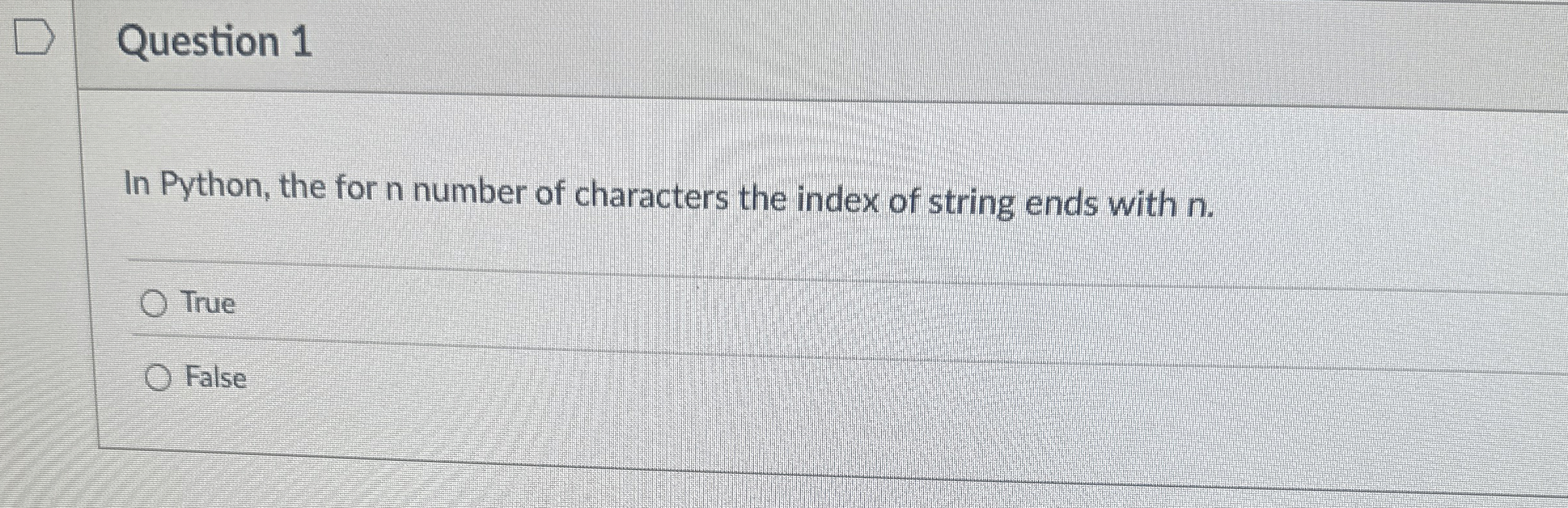 Question 1 In Python, the for n number of