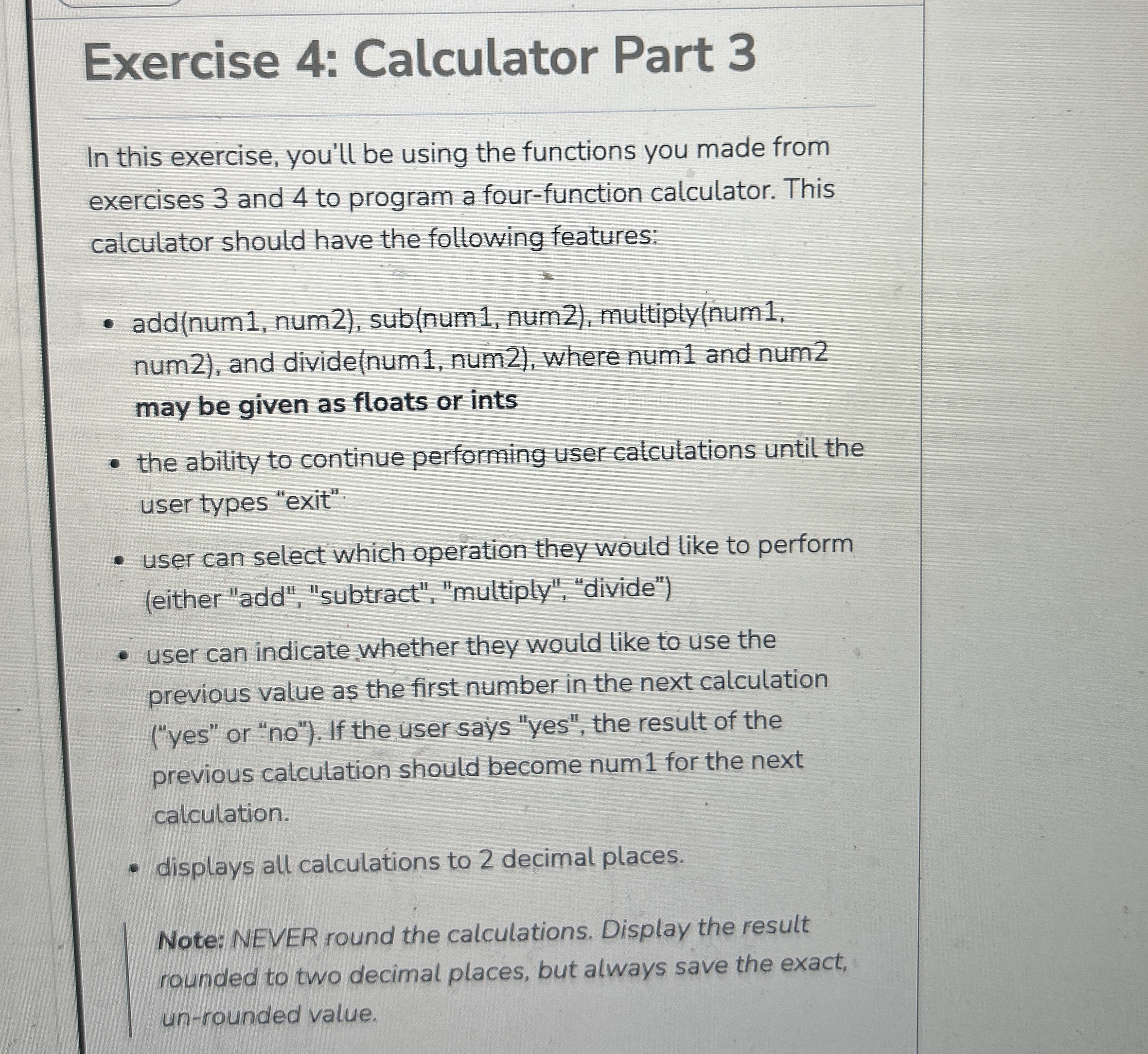 Exercise 4 : Calculator Part 3 In python In this