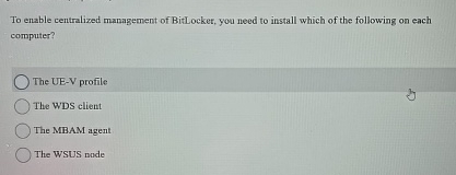To enable centralized management of BitLocker,