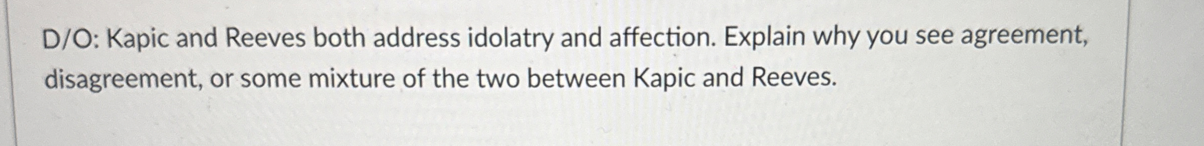 D / O: Kapic and Reeves both address idolatry and