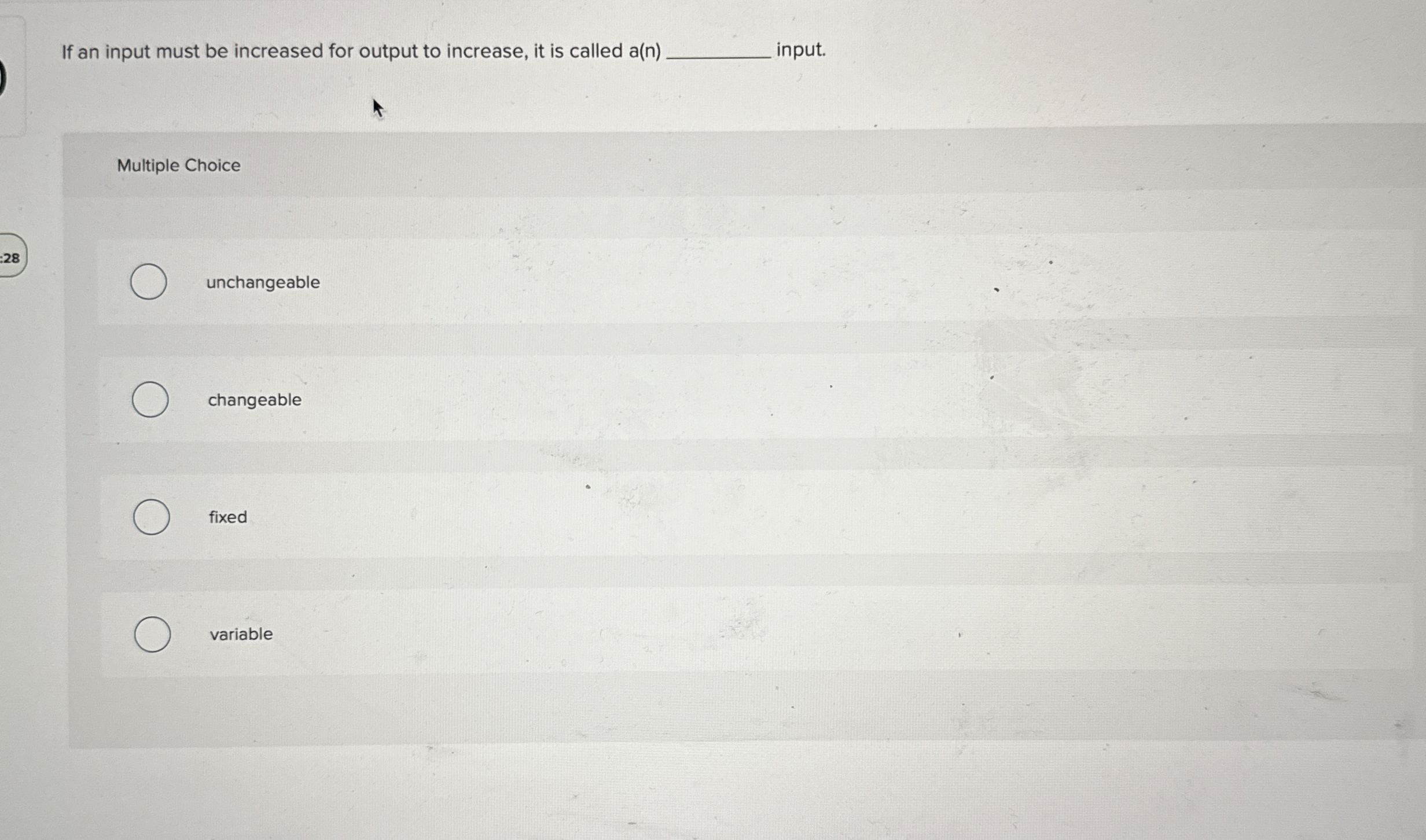 If an input must be increased for output to