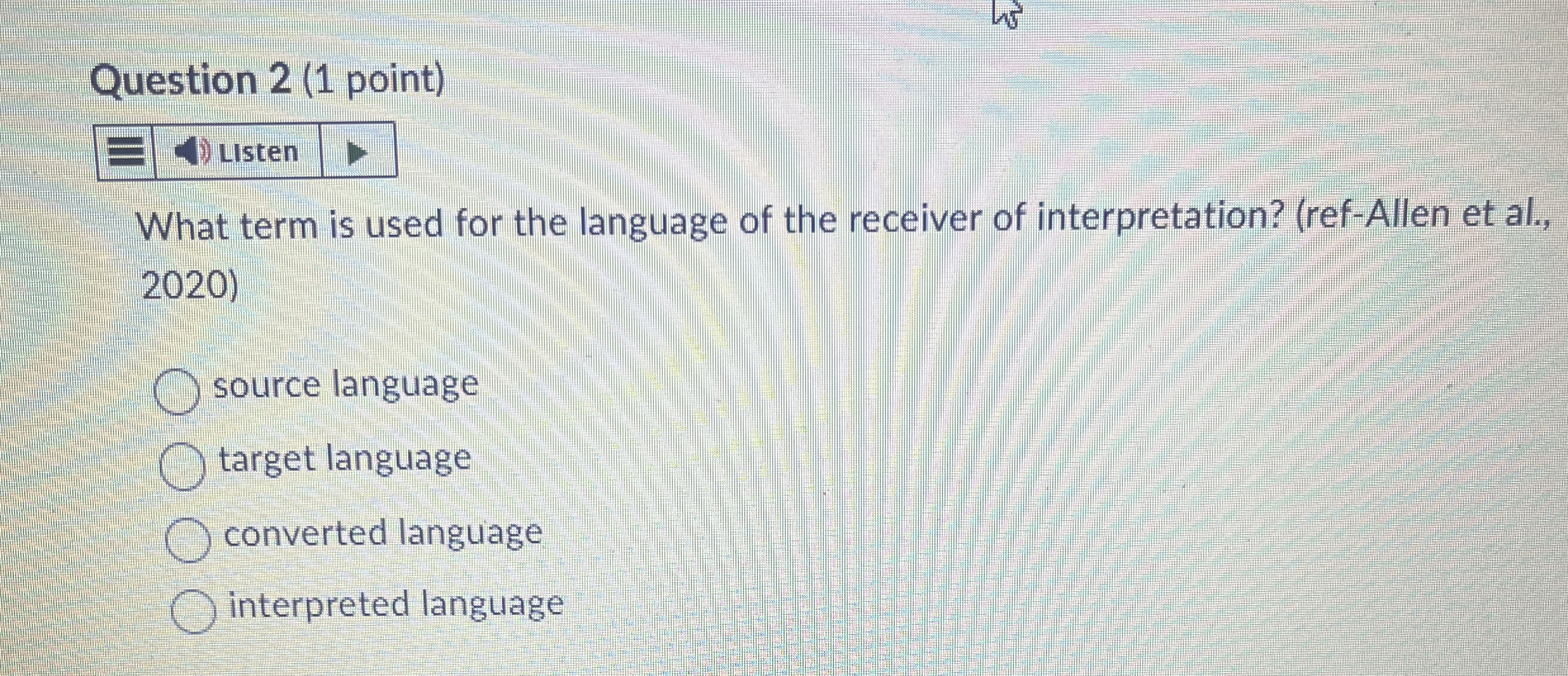 Question 2 ( 1 point ) What term is used for the