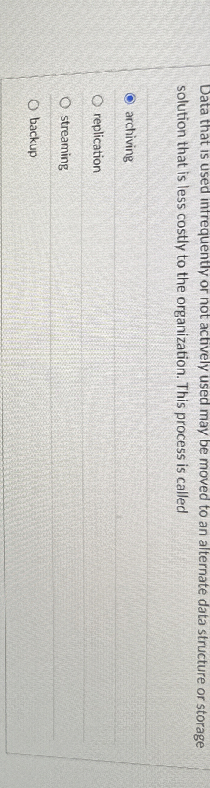 Data that is used infrequently or not actively