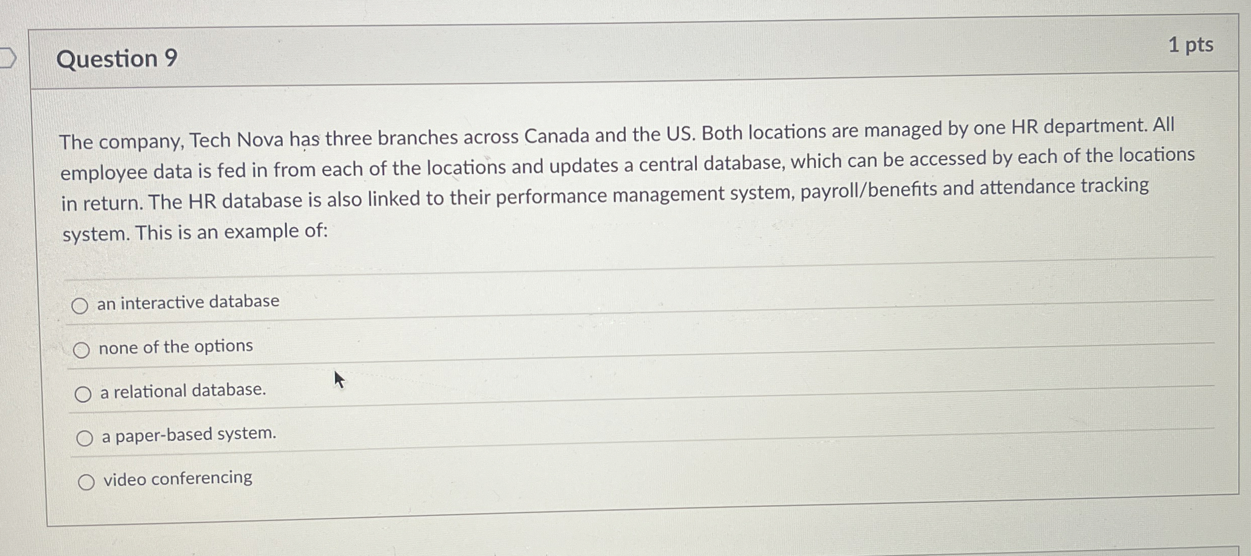 Question 9 The company, Tech Nova has three