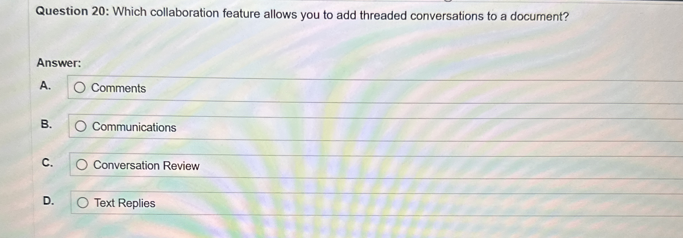 Question 2 0 : Which collaboration feature allows