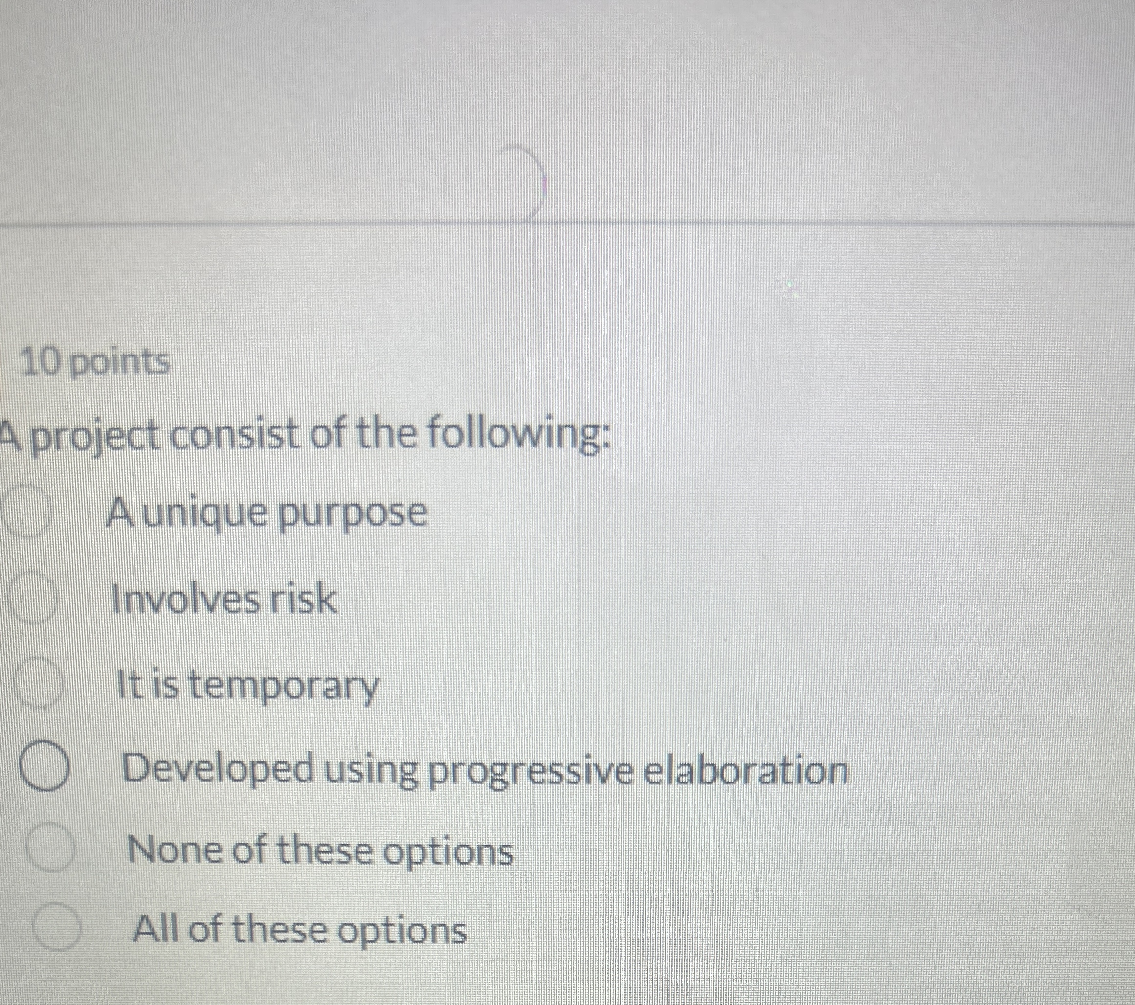 1 0 points A project consist of the following: A