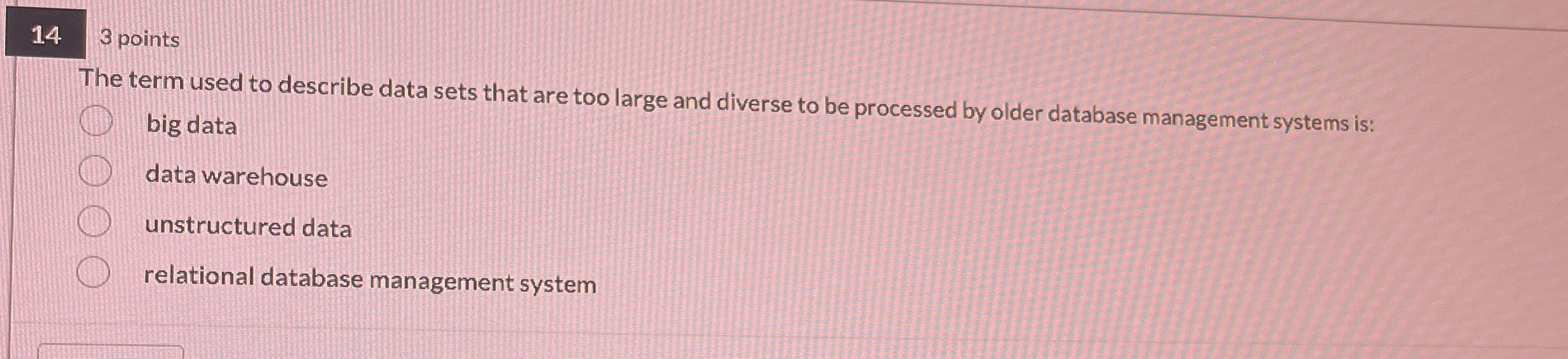 1 4 3 points The term used to describe data sets