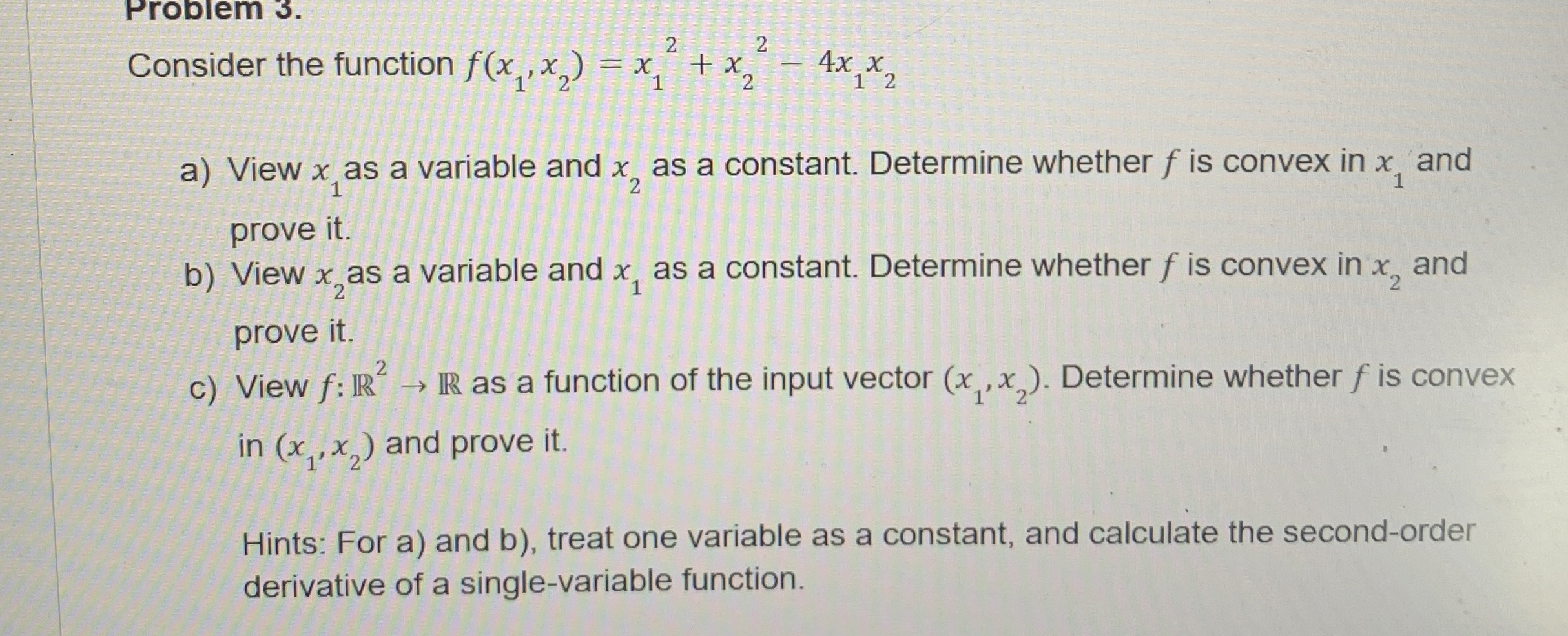Consider the function f ( x 1 , x 2 ) = x 1 2 + x