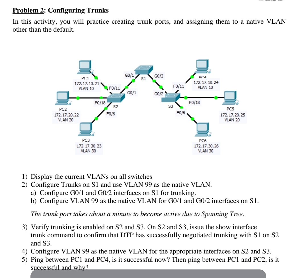 Problem 2 : Configuring Trunks In this activity,