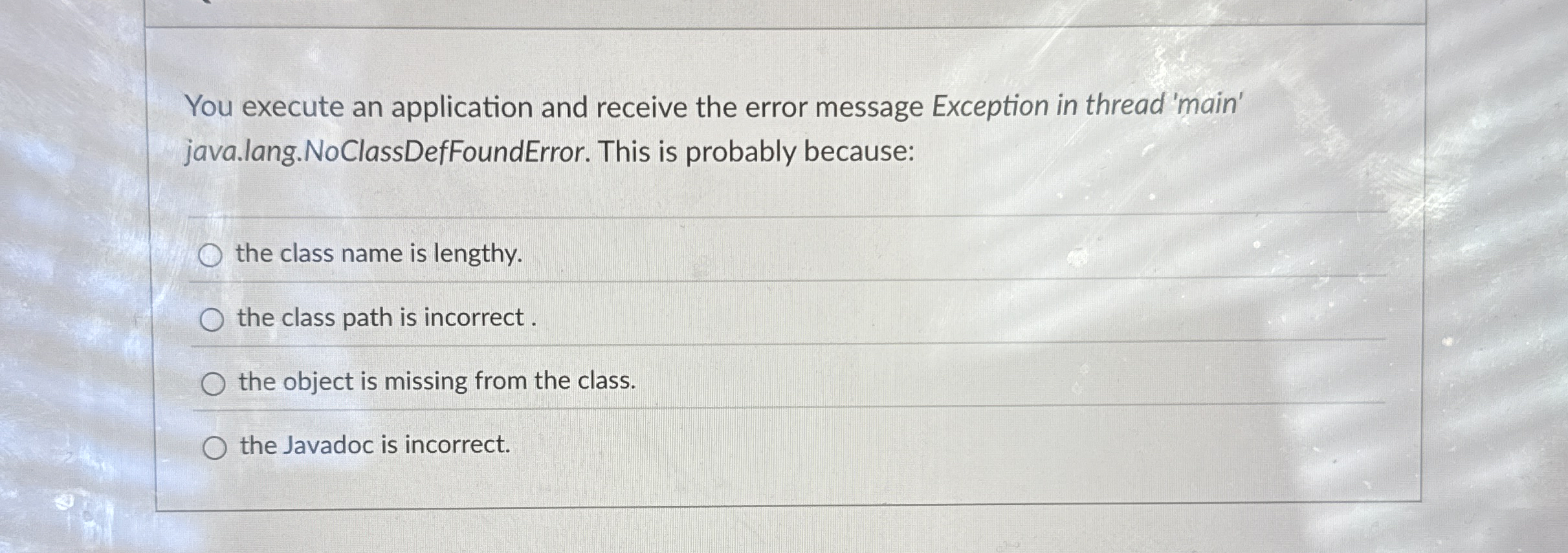 You execute an application and receive the error