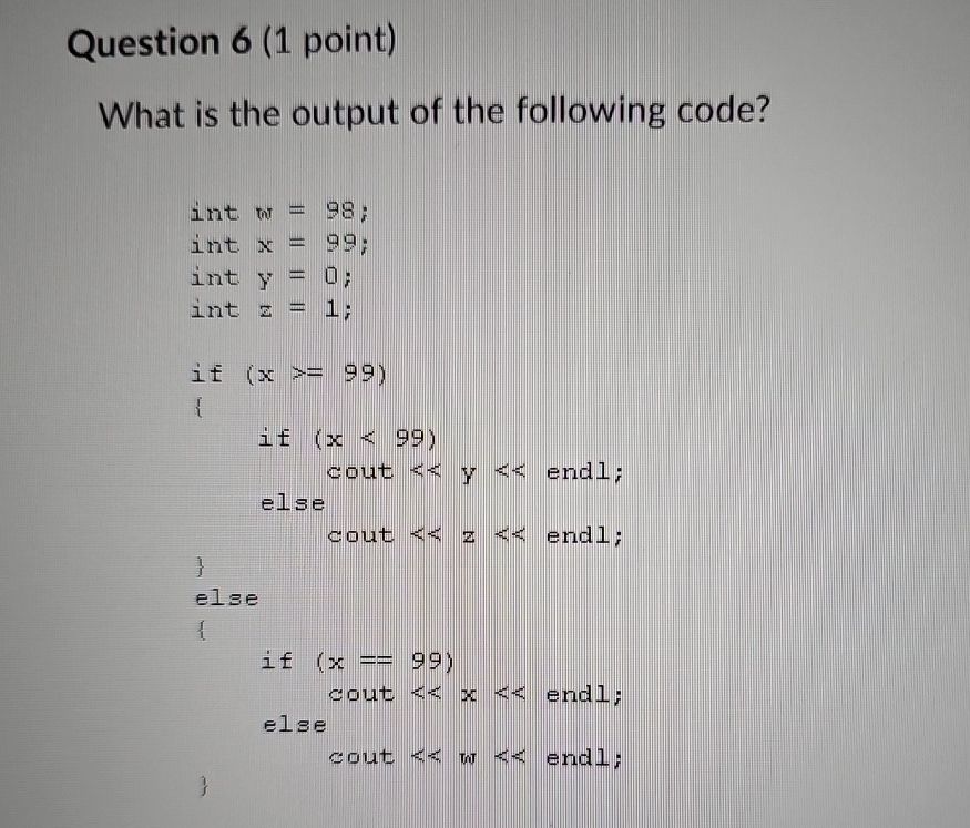 Question 6 ( 1 point ) What is the output of the