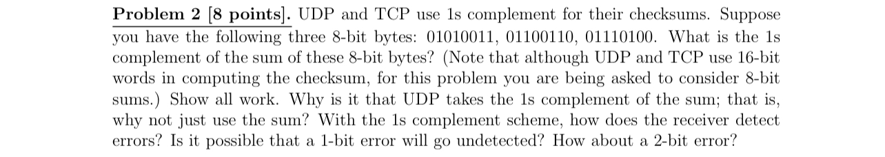Problem 2 [ 8 points ] . UDP and TCP use 1 s