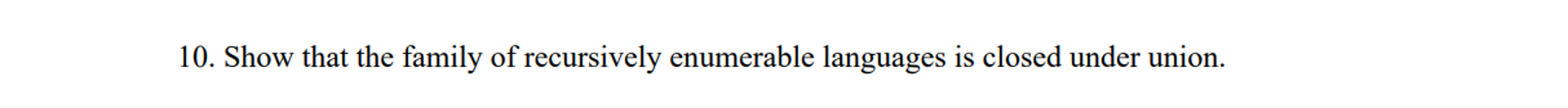 1 0 . Show that the family of recursively
