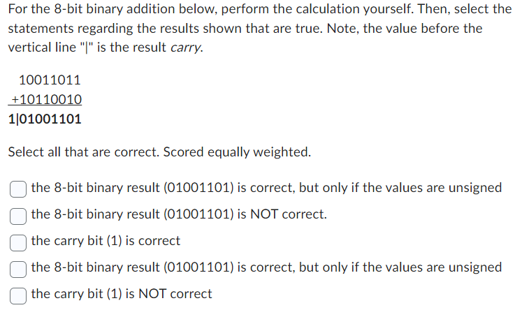 For the 8 - bit binary addition below, perform