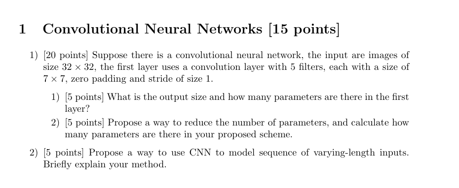 1 Convolutional Neural Networks [ 1 5 points ] 1