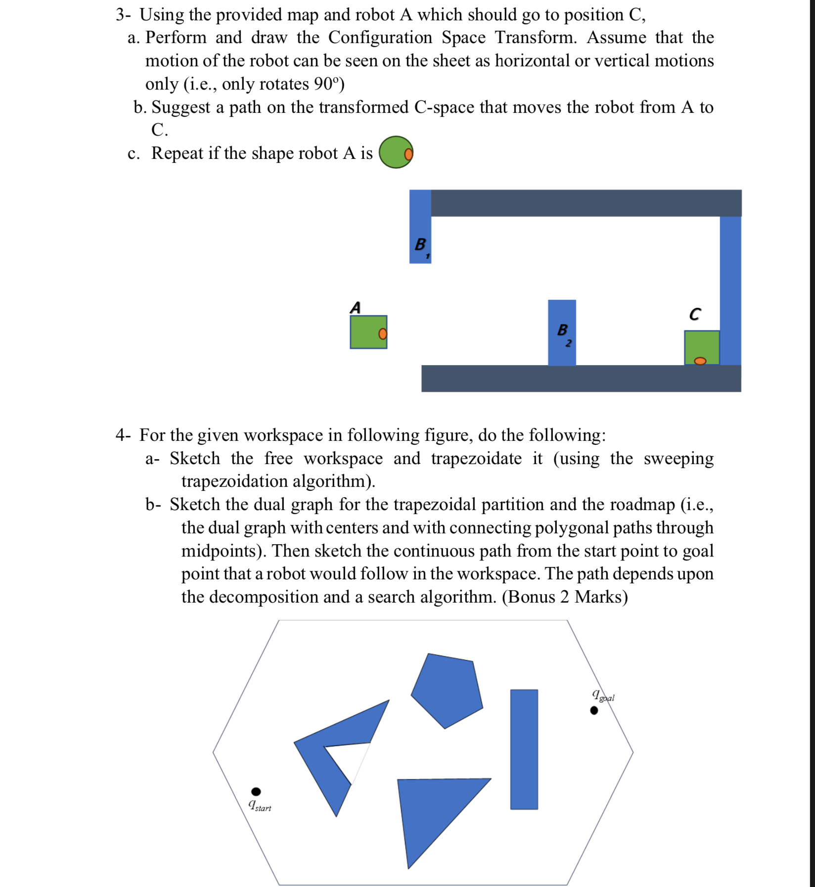 3 - Using the provided map and robot A which