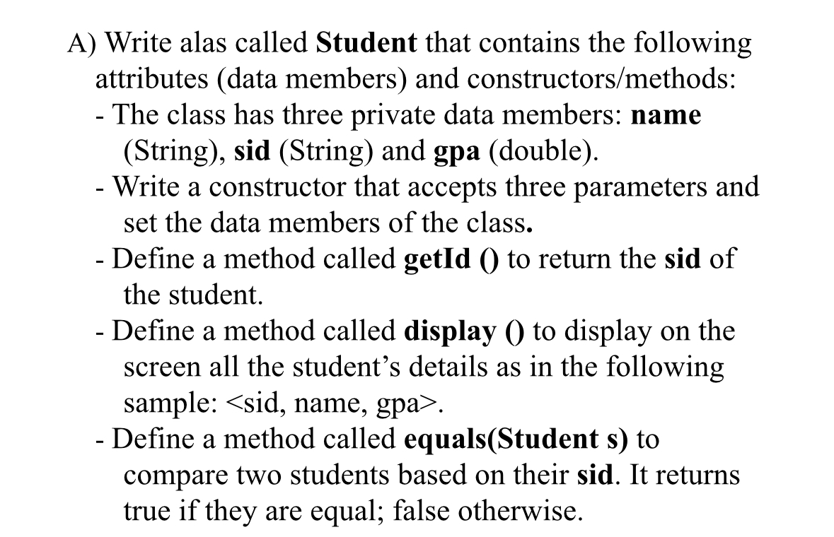 java program A ) Write alas called Student that