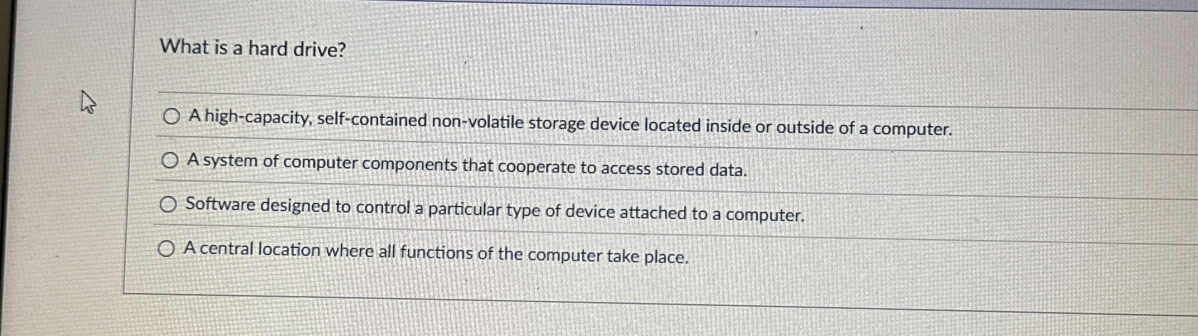 What is a hard drive? A high - capacity, self -