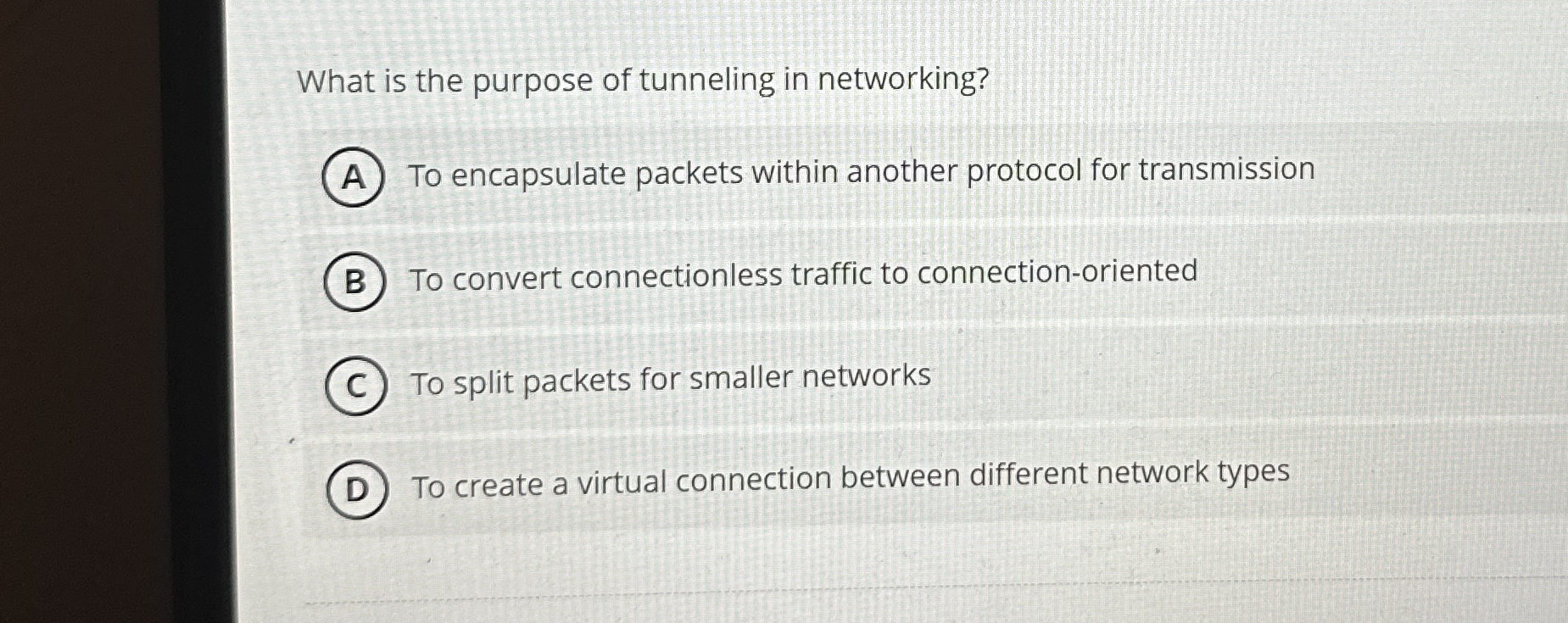 What is the purpose of tunneling in networking?