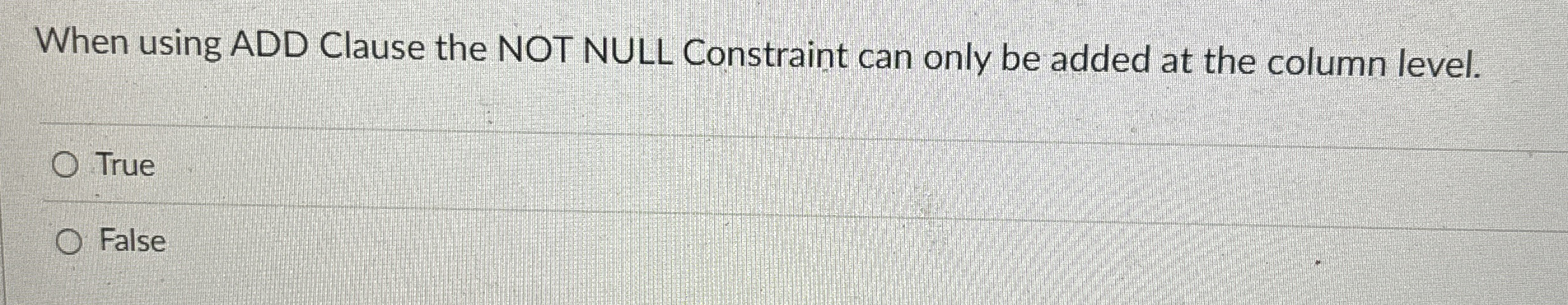 When using ADD Clause the NOT NULL Constraint can