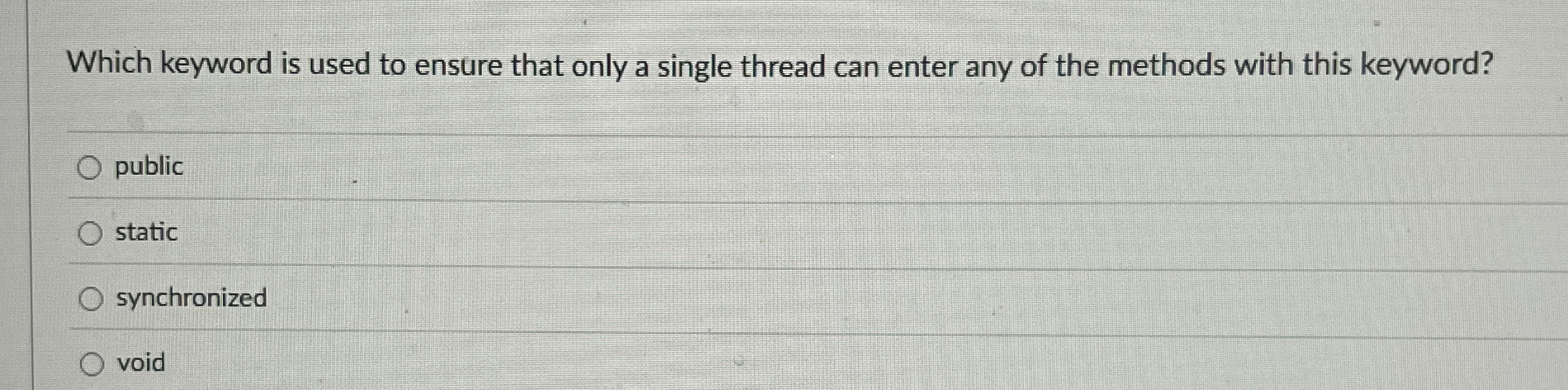 Which keyword is used to ensure that only a